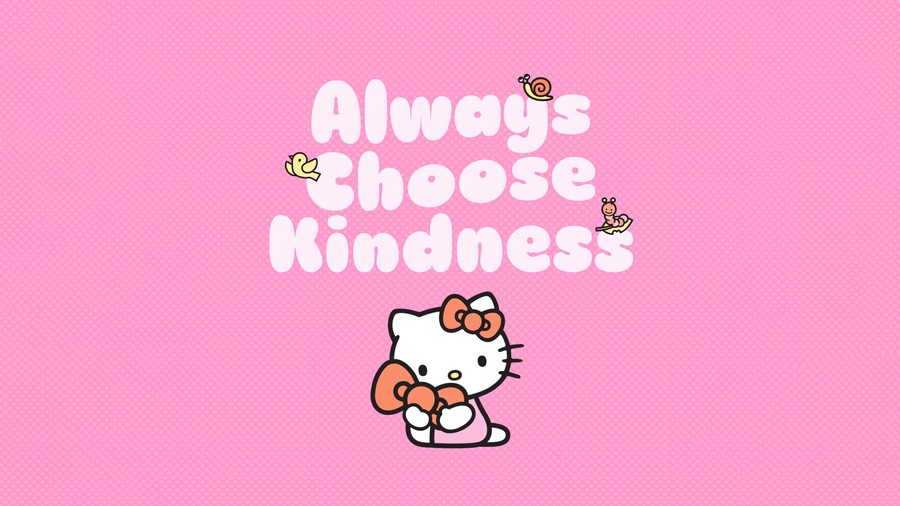Always Choose Kindness - A Hello Kitty Moment